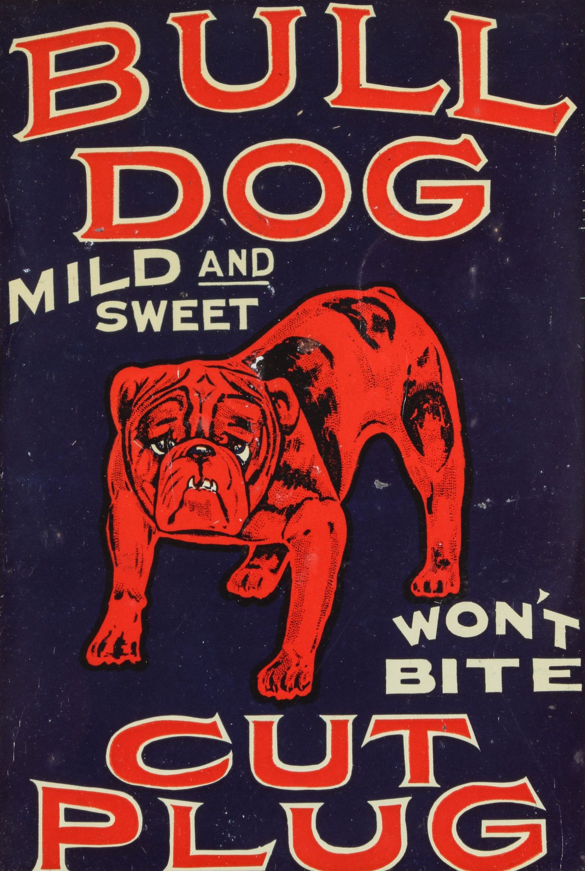 A BULL DOG BRAND CUT PLUG ADVERTISING SIGN C 1905